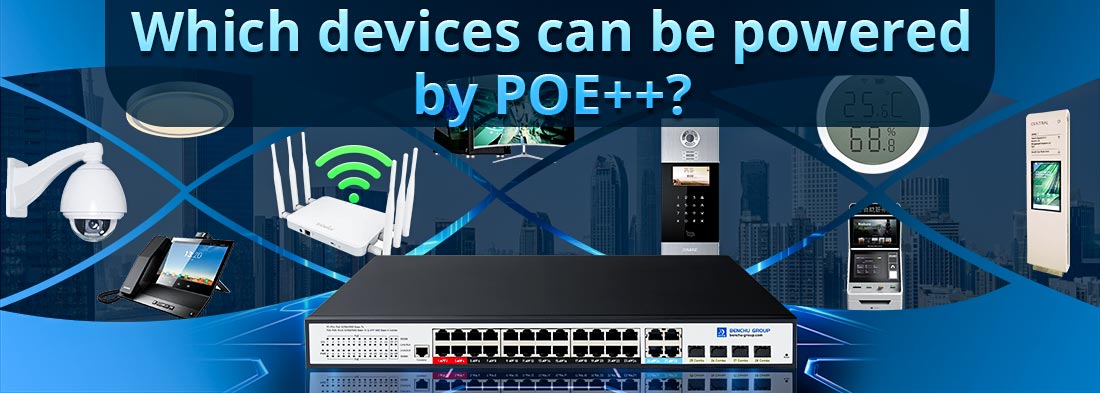 Which devices can be powered by POE++?