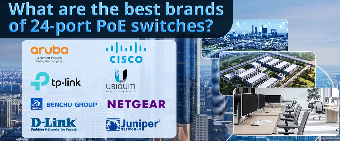 What are the best brands of 24-port PoE switches?