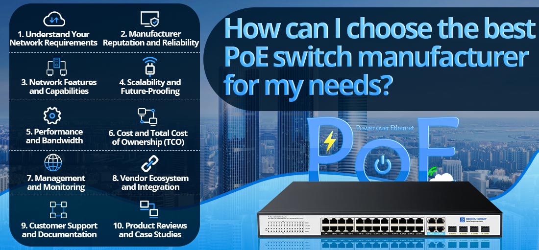 How can I choose the best PoE switch manufacturer for my needs?