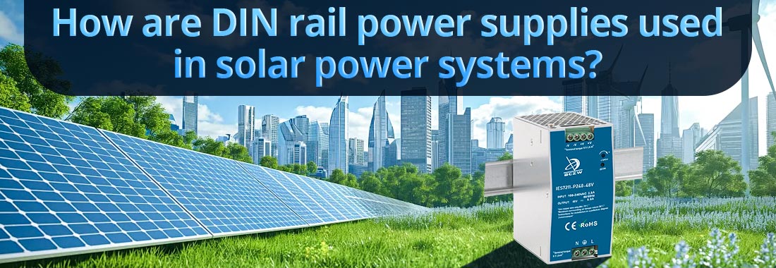 How are DIN rail power supplies used in solar power systems?