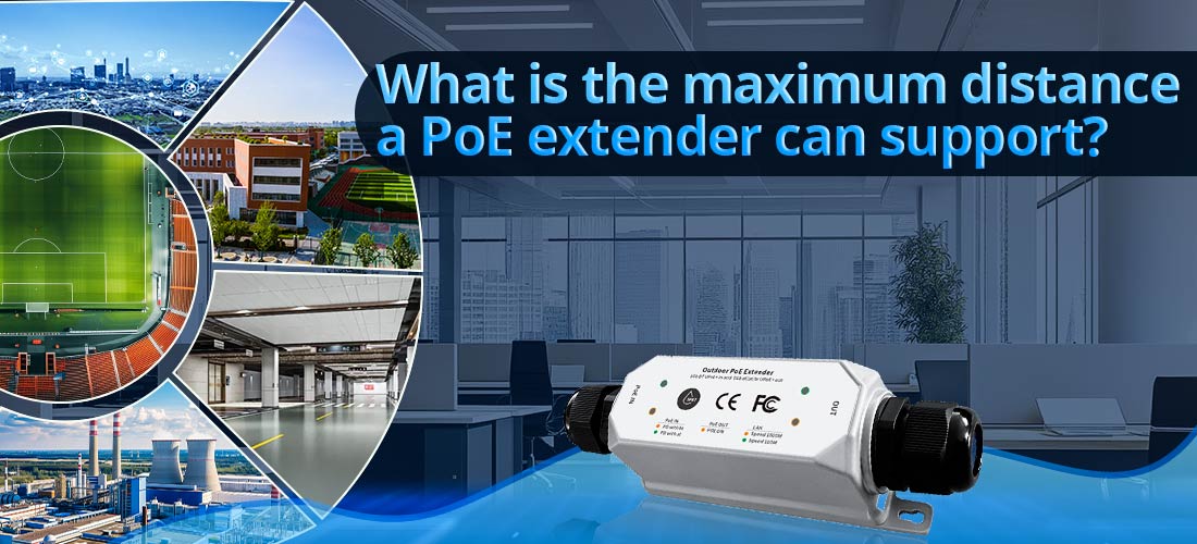 What is the maximum distance a PoE extender can support?