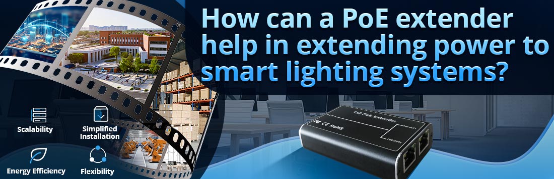 How can a PoE extender help in extending power to smart lighting systems?