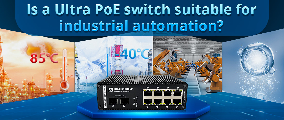 Is a Ultra PoE switch suitable for industrial automation