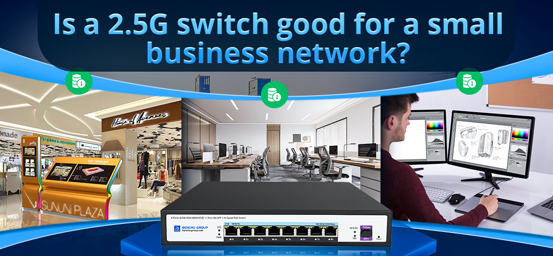 Is a 2.5G switch good for a small business network