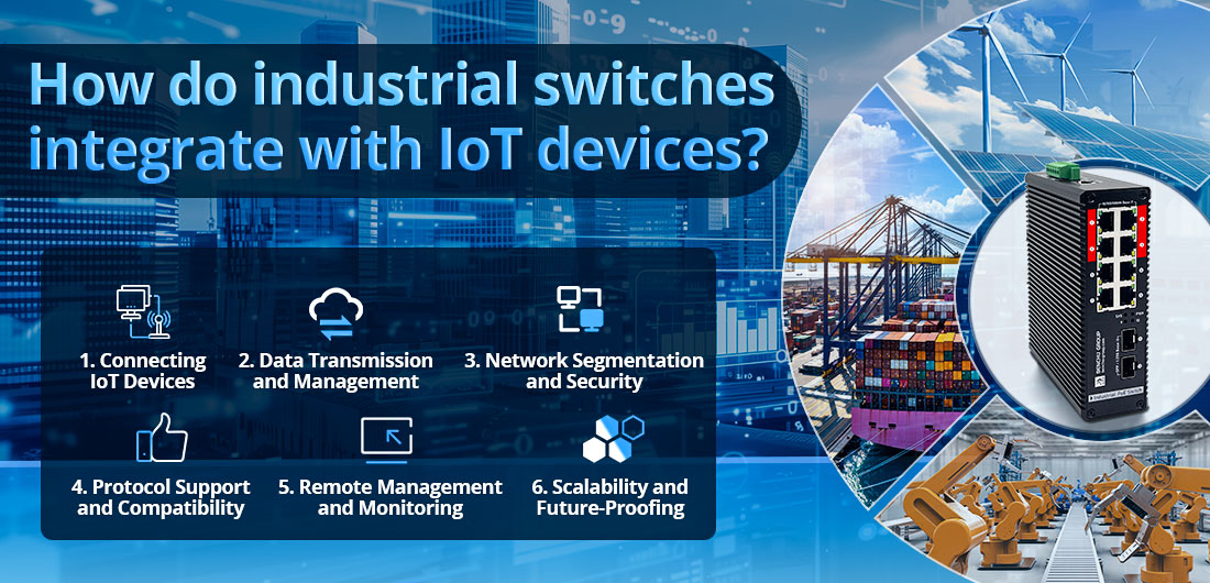 How do industrial switches integrate with IoT devices