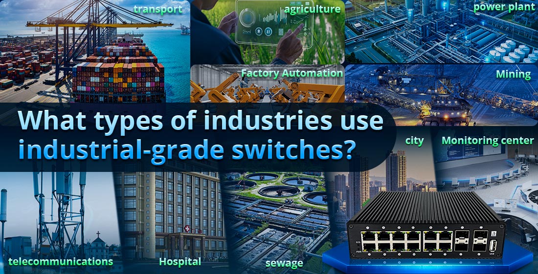 What types of industries use industrial-grade switches