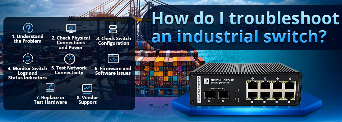 How do I troubleshoot an industrial switch How do I troubleshoot an industrial switch