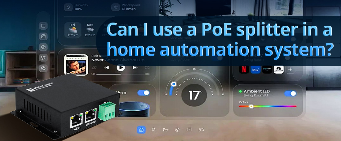 Can I use a PoE splitter in a home automation system